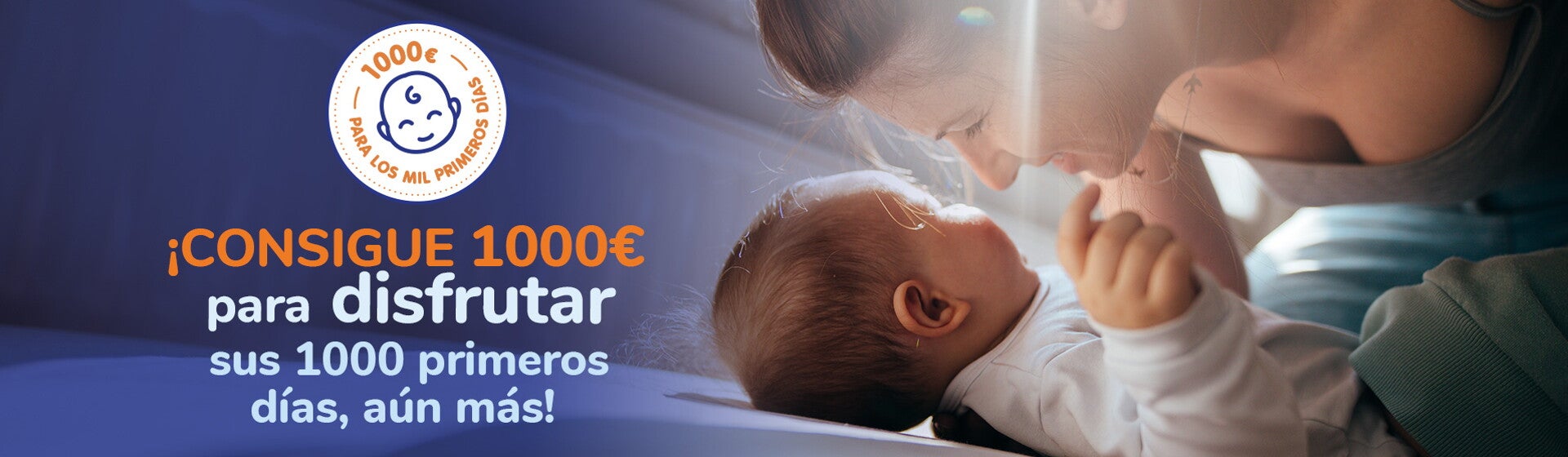 Consigue 1 000€ para disfrutar de tu bebé aún más Consigue 1 000€ para disfrutar de tu bebé aún más